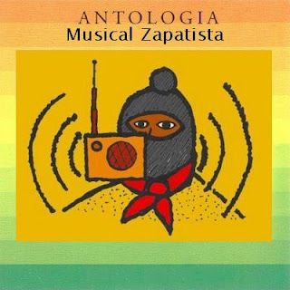ezln antologia musical zapatista - EZLN Antología Musical Zapatista