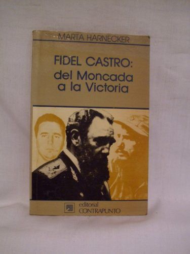 fidel castro del moncada a la victoria harnecker 35942069 4458 - Fidel - Marta Harnecker