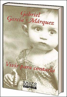 gabriel g marquez - Vivir para contarla - Gabriel Garcia Marquez