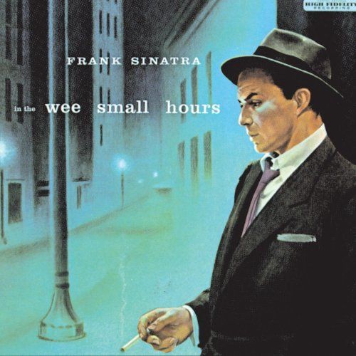 in the wee - Frank Sinatra - In the wee small hours