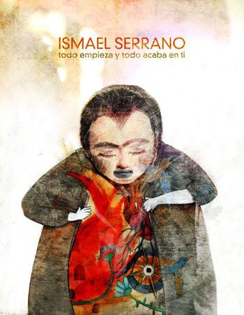 ismaelserrano - Ismael Serrano - Todo empieza y todo acaba en ti 2012