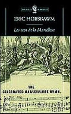 lib los ecos de la marsellesa - Los ecos de la Marsellesa - Eric J. Hobsbawm