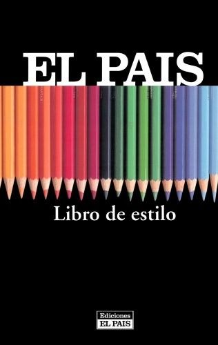 libroestilopais - Periodismo: Manual de estilo del diario EL PAIS