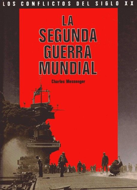 messsegundaguerramundial - Conflictos del Siglo XX: La Segunda Guerra Mundial - Charles Messenger