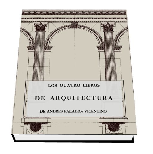 paladio - Los Cuatro Libros de Arquitectura de Andrés Paladio