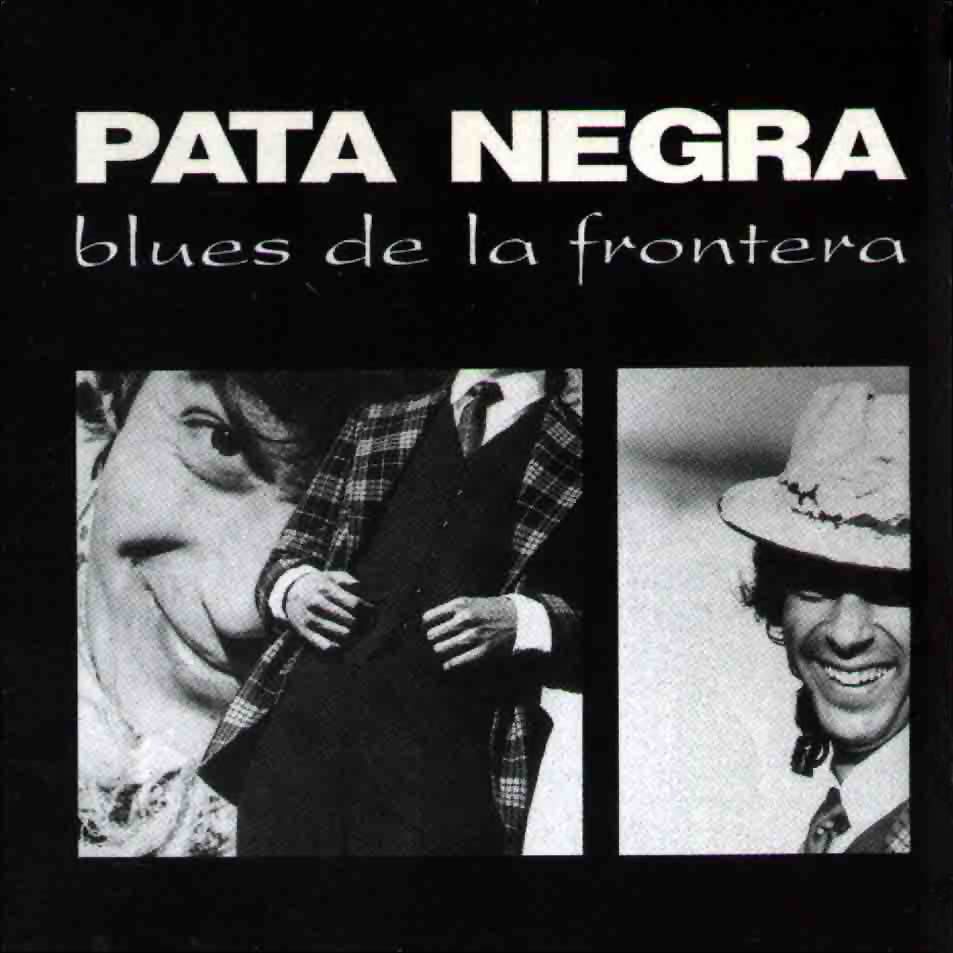 patanegra bluesdelafrontera - Pata Negra - BLUES DE LA FRONTERA - 1987 MP3