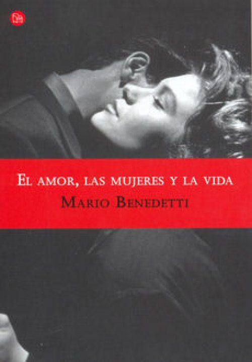 portada el amor las mujeres y la vida grande - El amor Las mujeres y La vida - Mario Benedetti
