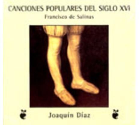 salinas - Joaquin Diaz - Canciones Populares Del Siglo XVI Francisco De Salinas (2006)