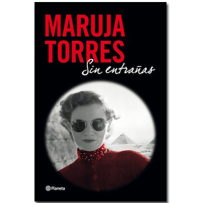 sin entra  as - Sin entrañas - Maruja Torres