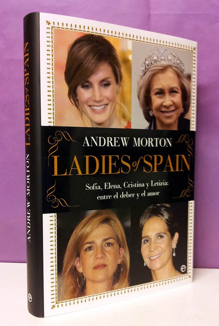 AndrewMorton - Ladies of Spain Sofía, Elena, Cristina y Letizia: entre el deber y el amor - Andrew Morton