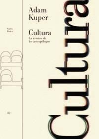 Antro - Cultura, la version de los antropologos - Adam Kuper