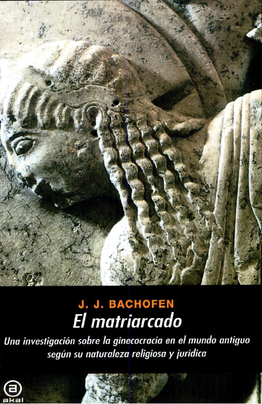 Bachofen   El Matriarcado - El Matriarcado - Johann Jakob Bachofen