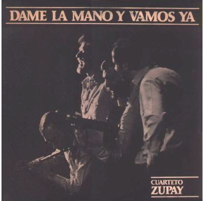 Cuarteto2BZupay Dame2Bla2Bmano2By2Bvamos2Bya - Cuarteto Zupay - Dame la mano y vamos ya (1981)