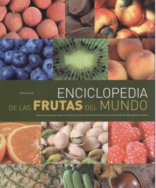ENCICCLOPEDIA - Enciclopedia De Las Frutas Del Mundo