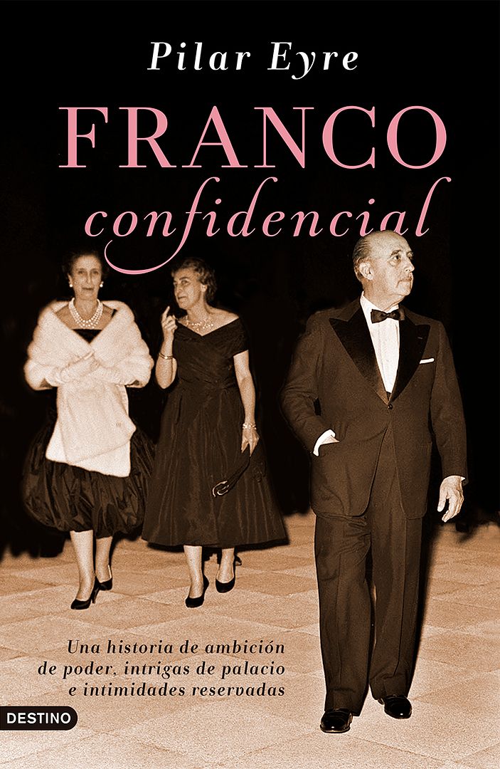 0 45 - Franco confidencial. Una historia de ambición de poder - Pilar Eyre