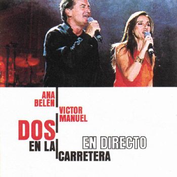 0426 - Ana Belen y Victor Manuel - Dos en la Carretera 2001