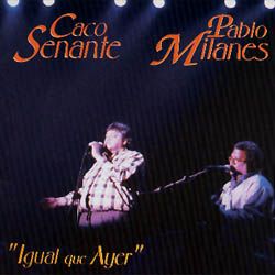 0537 - Pablo Milanés & Caco Senante - Igual Que Ayer 1994