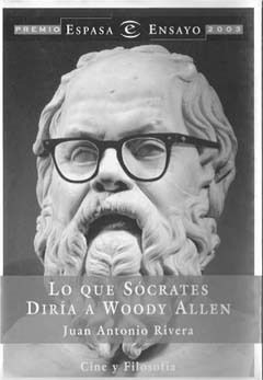 0643994558dbf69245732266610a4a944g - Lo que Sócrates le diría a Woody Allen - Juan Antonio Rivera