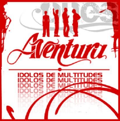 08 - Aventura - Idolos de Multitudes 2006