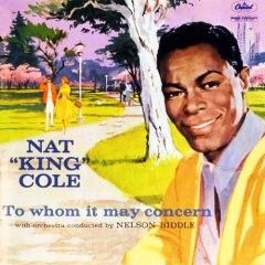 1 13 - Nat King Cole - To Whom it May Concern (1958) MP3