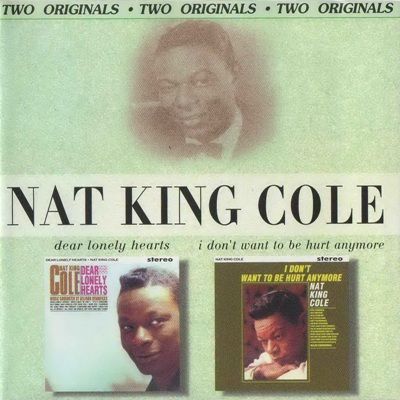 1 15 - Nat King Cole - Dear Lonely Hearts & I Don't Want to Be Hurt Anymore 1962-1964 MP3