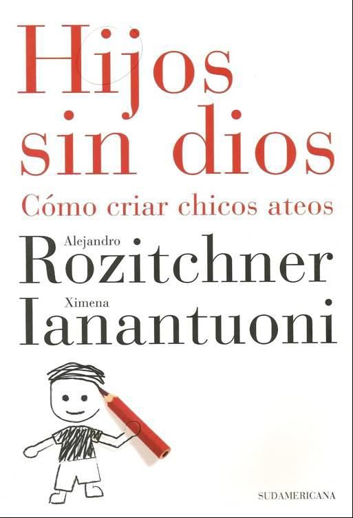 1 67 - Hijos sin dios – Alejandro Rozitchner y Ximena Ianantuoni
