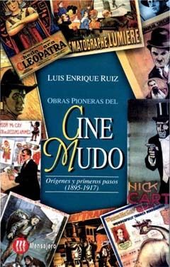1fe67127e70f7ddac28b7c591f0349b84g - Obras Pioneras del Cine Mudo - Luis Enrique Ruiz