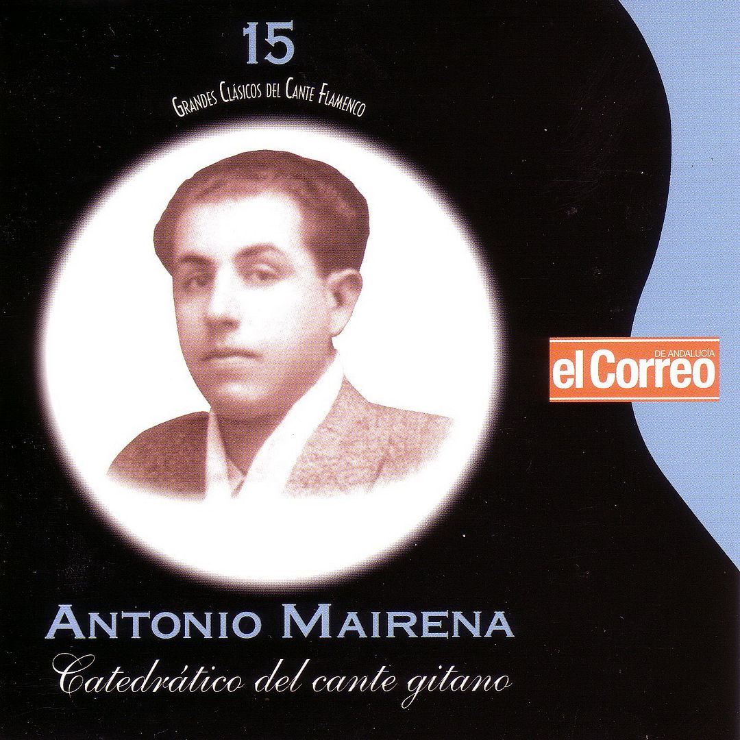 2001 Grandesclaacutesicosdelcanteflamencovol15Caraacutetuladelantera15 - Antonio Mairena: Discografía