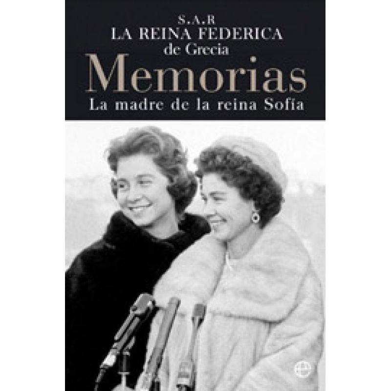 314283 800x800 - Federica de Grecia, Reina: Memorias