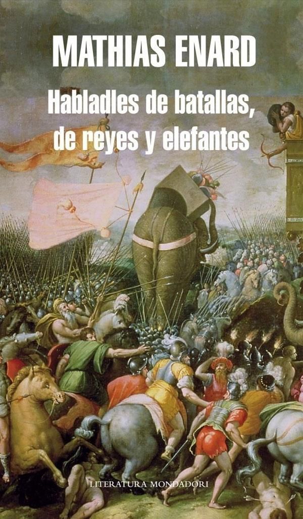 36435 - Habladles de batallas de reyes y elefantes - Enard Mathias