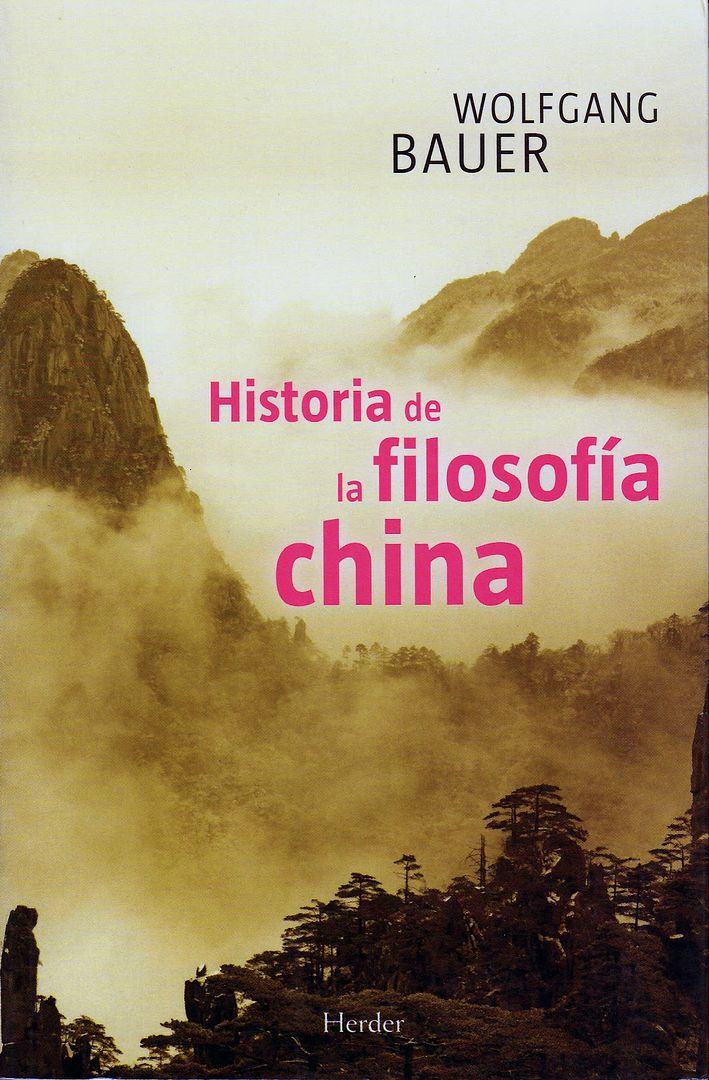 4552Cover - Historia de la Filosofía China: Confucianismo, Taoísmo, Budismo - Wolfgang Bauer