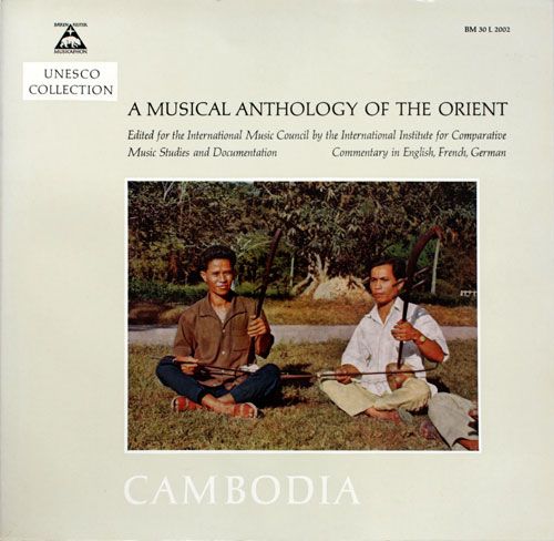 BM30L2002 Cambodia front ed - Unesco Collection: A Musical Anthology of the Orient - The Music of Cambodia: Ceremonial, Folk and Court