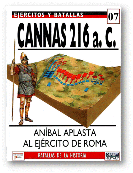 Batalla Cannas 216 - Ejércitos y Batallas: Cannas 216 a. C. Aníbal aplasta al ejército de Roma