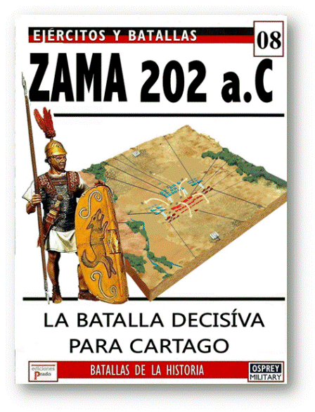 Batalla Zama 202 - La batalla de Zama (la derrota de Aníbal ante Roma) - J. C. Martins