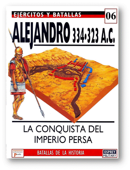 Batallas de Alejandro Magno - Las batallas de Alejandro Magno (la conquista del imperio persa - 334-323 AD)