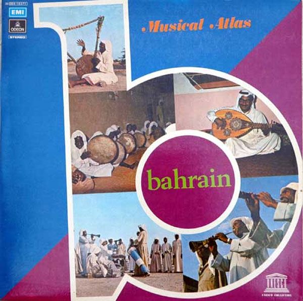 EMI Bharain - Unesco Collection Musical Atlas - Bahrain Traditional Folk and Ceremonial Music