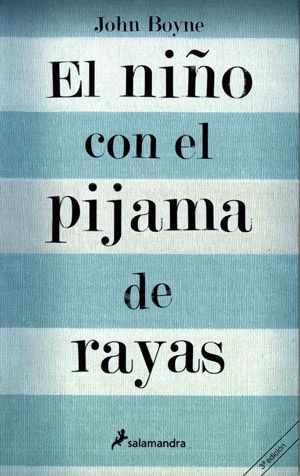 El niC3B1o con el pijama de rayas - El niño con el pijama a rayas - John Boyne