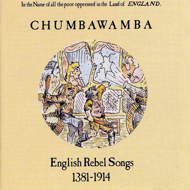 EnglishRebelSongs1381 1914 Frontal - Chumbawamba - English Rebel Songs 1381-1914 (1988)