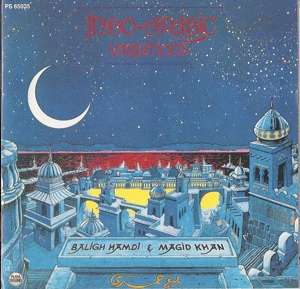 R 936827 1174836725 - Baligh Hamdi & Magid Khan - Indo-Arabic Variations (1980)
