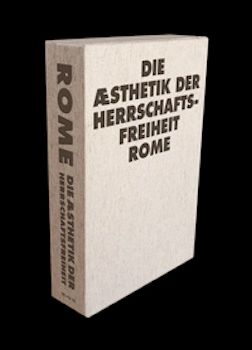 TRI0042428129 - Rome - Die Æsthetik der Herrschaftsfreiheit (2011)
