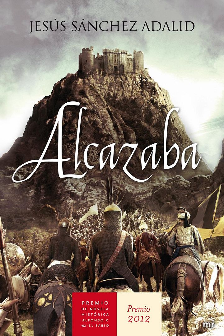 alcazaba premio de novela historica alfonso x el sabio 2012 9788427025202 - Alcazaba - Jesús Sanchez Adalid