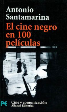 b7d226bd8113749fff5226bbdd1a3d5d4g - El Cine Negro en 100 Películas - Antonio Santamarina
