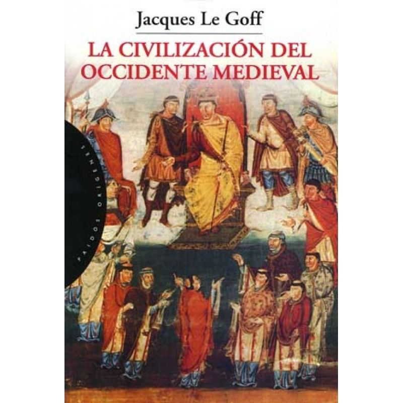 civilizacion - La civilización del occidente medieval - Jacques Le Goff