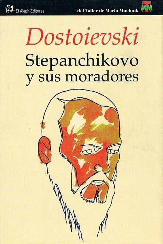 clasicov - Stepanchikovo y sus moradores - Fiodor Dostoievski