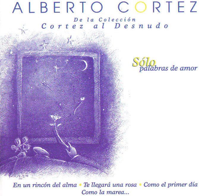cortez2Bal2Bdesnudo solo2Bpalabras2Bde2Bamor - Alberto Cortéz - Sólo Palabras De Amor 1998