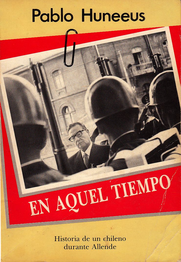cover 15 - En aquel tiempo: Historia de un chileno durante Allende - Pablo Huneeus