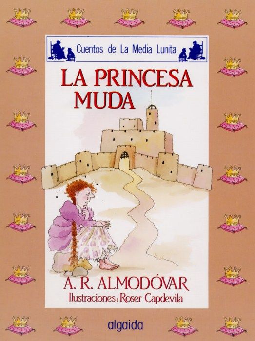 cuentos de la media lunita 05p - La princesa muda (Cuentos de La Media Lunita) - A R Almodovar