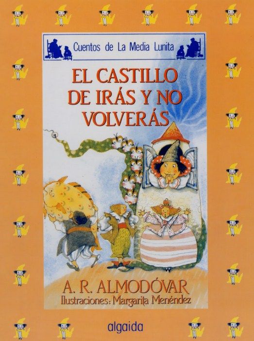 cuentos de la media lunita 12p - El castillo de iras y no volveras (Cuentos de La Media Lunita) - A R Almodovar
