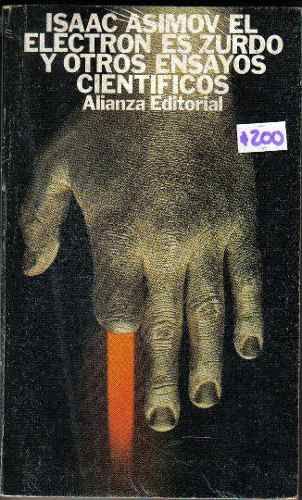 el electron es zurdo y otros ensayos isaac asimov MLU O 28941516 9096 - El electron es zurdo - Isaac Asimov