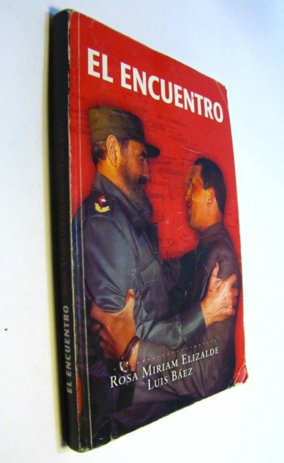 el encuentro chavez fidel rosa elizalde luis baez 580x943 - El Encuentro de Fidel y Chávez en 1994 - Rosa Miriam Elizalde y Luis Báez